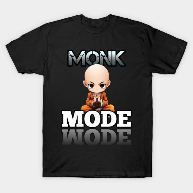 - Monk Mode - Stress Relief - Focus & Relax T-Shirt by MaystarUniverse